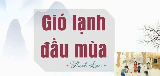 Văn bản Gió lạnh đầu mùa (Thạch Lam) - Nội dung, Tác giả tác phẩm