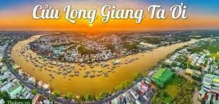 Văn bản Cửu Long Giang ta ơi (Nguyên Hồng) - Nội dung, Tác giả tác phẩm