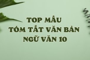 TOP 12 Tóm tắt tác phẩm Tản Viên từ Phán sự lục (Nguyễn Dữ) - Ngữ văn 10