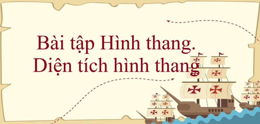 50 Bài tập Hình thang. Diện tích hình thang (có đáp án năm 2024) - Toán lớp 5