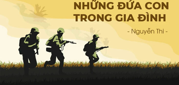 Truyện ngắn Những đứa con trong gia đình( Nguyễn Thi) - Nội dung, Tác giả tác phẩm