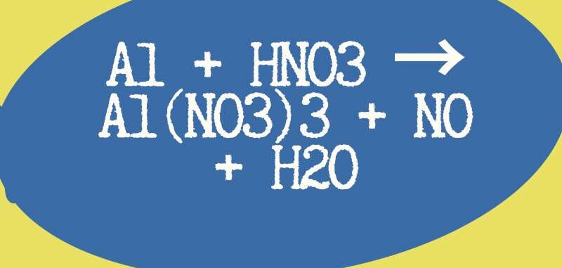 Al + HNO3 → Al(NO3)3 + NO + H2O | Al ra Al(NO3)3