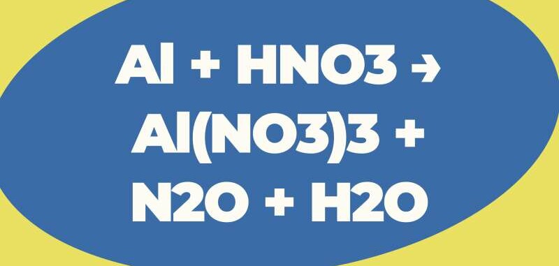 Al + HNO3 → Al(NO3)3 + N2O + H2O | Al ra Al(NO3)3