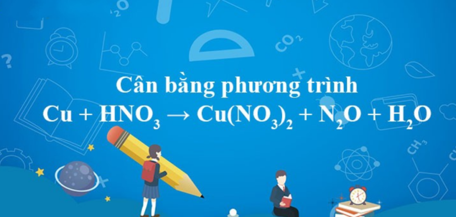 Cu + HNO3 → Cu(NO3)2 + N2O + H2O | Cu ra Cu(NO3)2