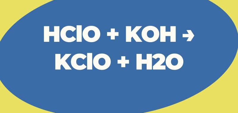 HClO + KOH → KClO + H2O | HClO ra KClO