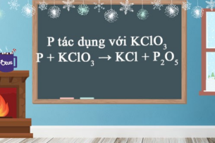 P + KClO3 → KCl + P2O5 | P ra P2O5