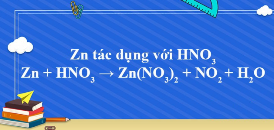 Zn + HNO3 → Zn(NO3)2 + NO2 + H2O | Zn ra Zn(NO3)2