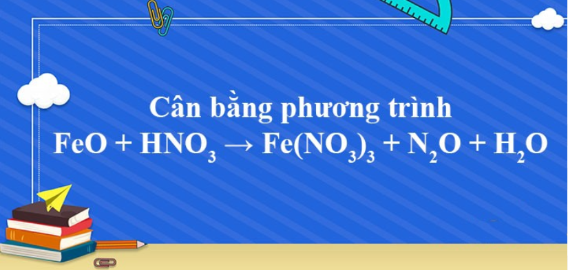 FeO + HNO3 → Fe(NO3)3 + N2O + H2O | Feo ra Fe(NO3)3