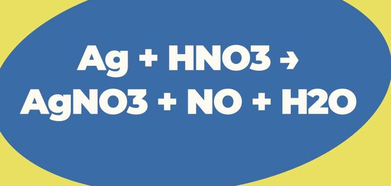 Ag + HNO3 → AgNO3 + NO + H2O | Ag ra AgNO3