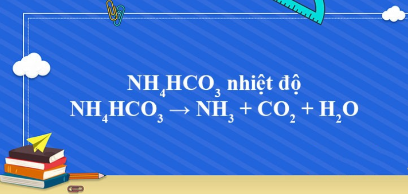 NH4HCO3 → NH3 + CO2 + H2O | NH4HCO3 ra NH3