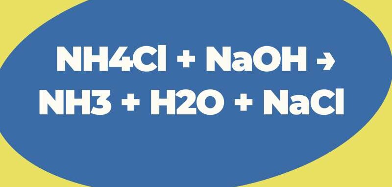 NH4Cl + NaOH → NH3 + H2O + NaCl | NH4Cl ra NH3