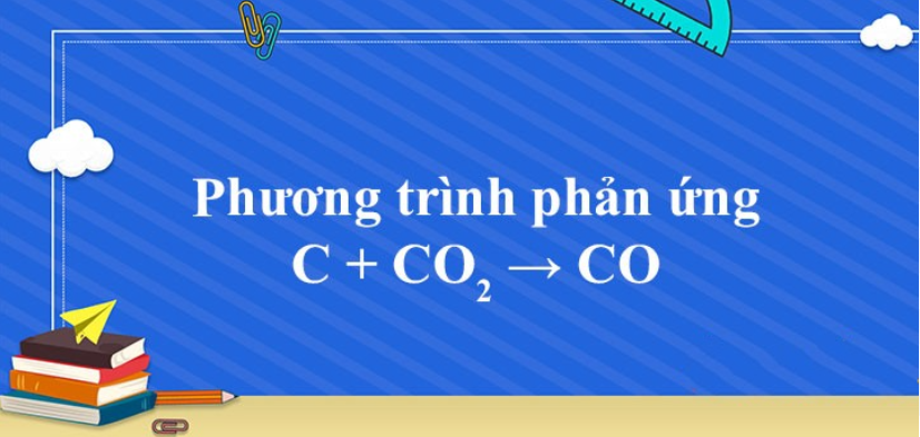 C + CO2 → CO | C ra CO