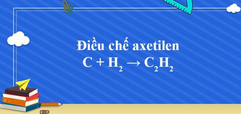 C + H2 → C2H2 | C ra C2H2