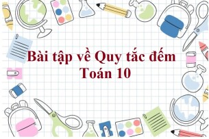 100 Bài tập về Quy tắc đếm (có đáp án năm 2023) - Toán 10