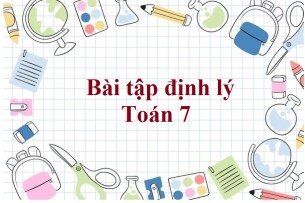 60 Bài tập định lý (có đáp án năm 2023) - Toán 7