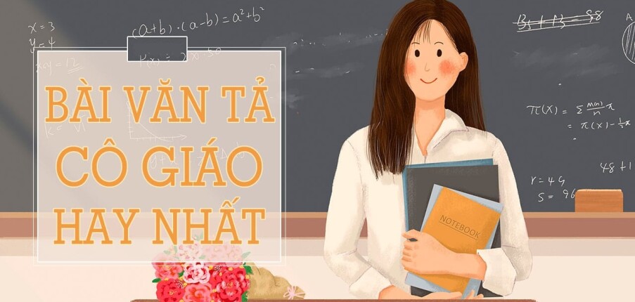 TOP 35 bài văn tả cô giáo (2024) HAY NHẤT