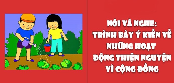 TOP 35 mẫu Trình bày ý kiến về những hoạt động thiện nguyện vì cộng đồng (2024) SIÊU HAY