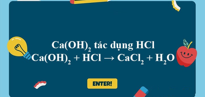 Ca(OH)2 + HCl → CaCl2 + H2O | Ca(OH)2 ra CaCl2