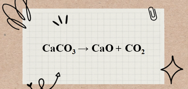 CaCO3 → CaO + CO2 | CaCO3 ra CaO | CaCO3 ra CO2