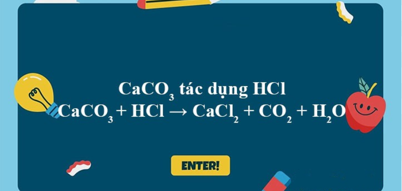 CaCO3 + HCl → CaCl2 + CO2 + H2O | CaCO3 ra CaCl2 | CaCO3 ra CO2