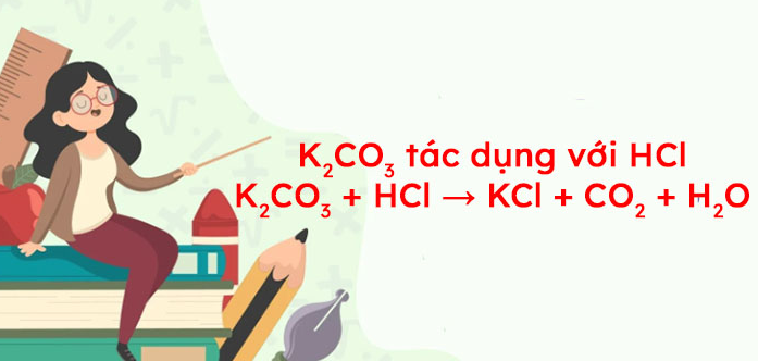 K2CO3 + HCl → KCl + CO2 + H2O | K2CO3 ra CO2