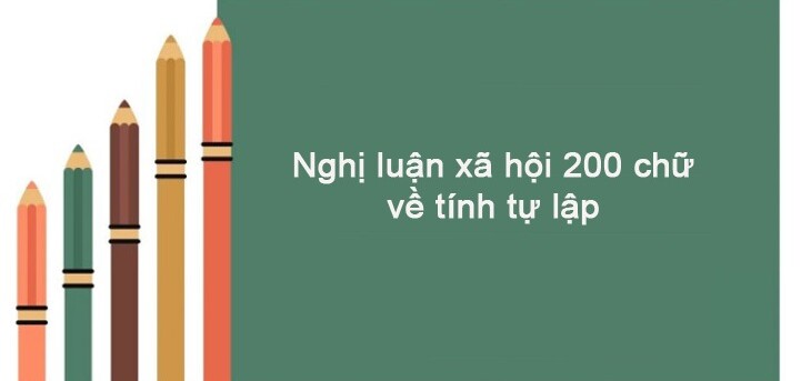 TOP 30 bài nghị luận xã hội về tính tự lập (2023) HAY NHẤT