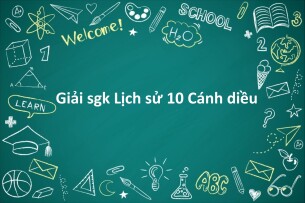 Giải SGK Lịch Sử 10 (Cánh diều) Bài 10: Cơ sở hình thành văn minh Đông Nam Á thời kì cổ - trung đại