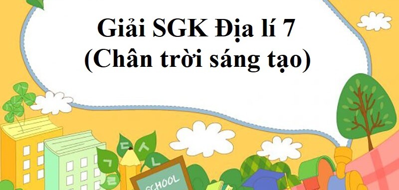 Giải SGK Địa lí 7 Bài 19 (Chân trời sáng tạo): Thiên nhiên châu Đại Dương