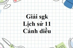 Giải SGK Lịch sử 11 (Cánh diều) Bài 8: Một số cuộc khởi nghĩa và chiến tranh giải phóng trong lịch sử Việt Nam (từ thế kỉ III TCN đến cuối thế kỉ XIX)