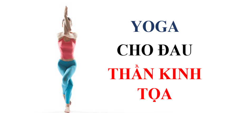 10 tư thế yoga giảm đau thần kinh tọa