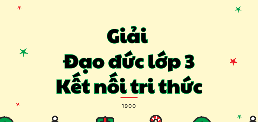 Giải SGK Đạo đức lớp 3 Bài 2 (Kết nối tri thức): Tự hào Tổ quốc Việt Nam