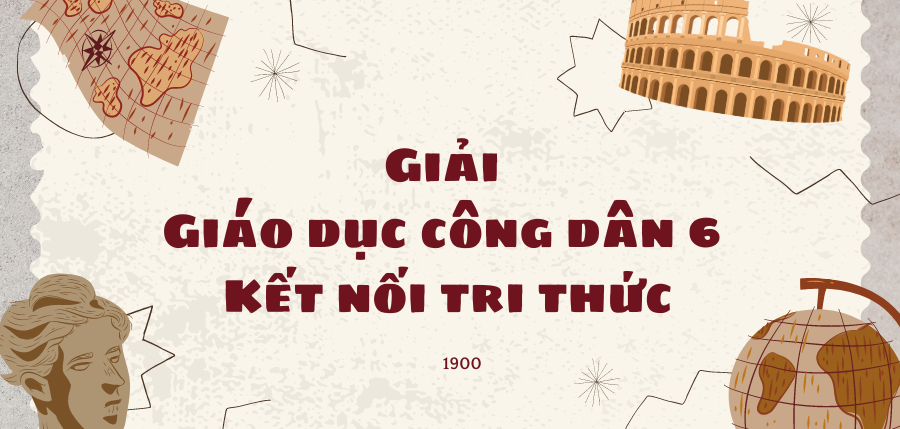 Giải SGK Giáo dục công dân 6 Bài 6 (Kết nối tri thức): Tự nhận thức bản thân