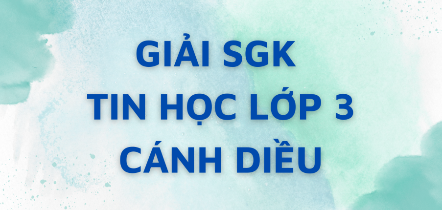 Giải SGK Tin học 3 Bài 3 (Cánh diều): Em tập gõ hàng phím trên và dưới