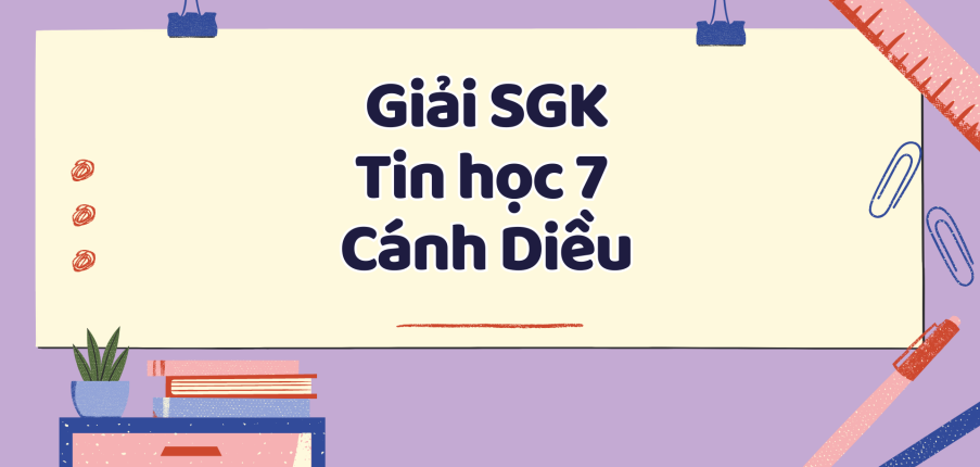 Giải SGK Tin học 7 Bài 2 (Cánh diều): Làm quen với trang tính