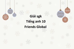 Giải SGK Tiếng anh 10 Unit 6: Money | Friends Global