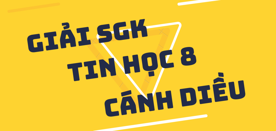 Giải SGK Tin học 8 (Cánh diều) Bài 3: Bài tập nhóm thông tin với giải quyết vấn đề