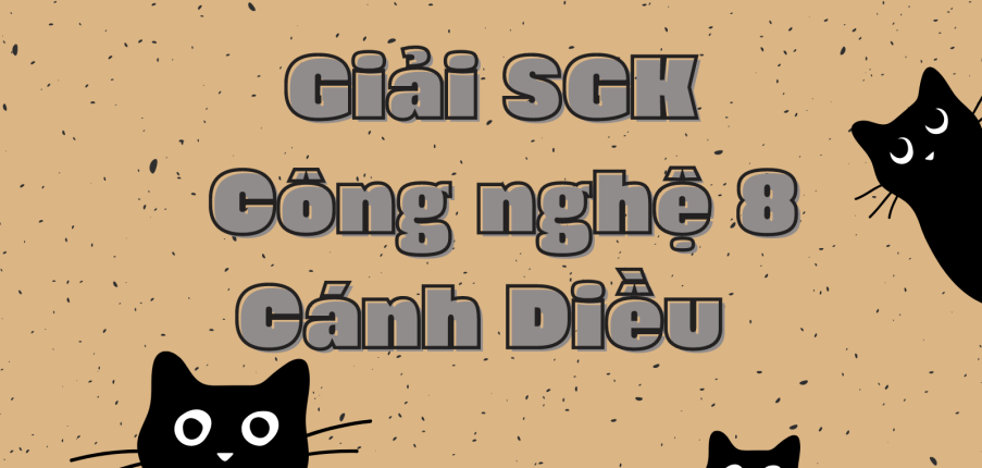 Giải SGK Công nghệ 8 (Cánh diều) Bài 4: Bản vẽ lắp