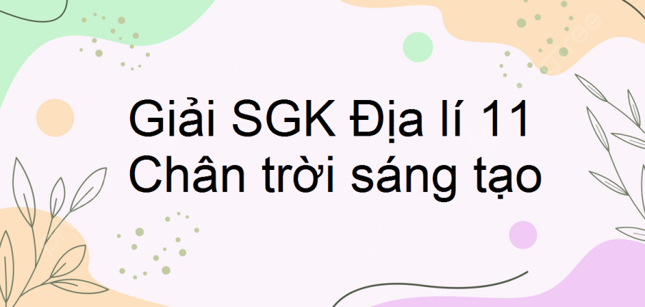 Giải SGK Địa lí 11 (Chân trời sáng tạo) Bài 23: Kinh tế Nhật Bản