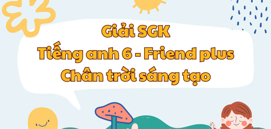 Starter unit Vocabulary trang 12 | Tiếng Anh 6 Friend Plus