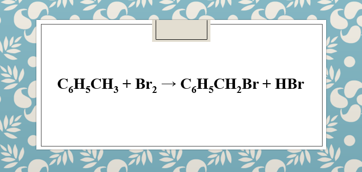 C6H5CH3 + Br2 → C6H5CH2Br + HBr | C6H5CH3 ra C6H5CH2Br | Toluen + Br2 (tỉ lệ 1:1)