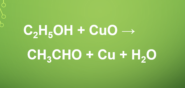 C2H5OH + CuO → CH3CHO + Cu + H2O | C2H5OH ra CH3CHO