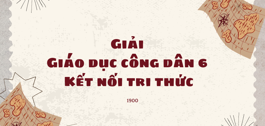 Giải SGK Giáo dục công dân 6 Bài 12 (Kết nối tri thức): Thực hiện quyền trẻ em