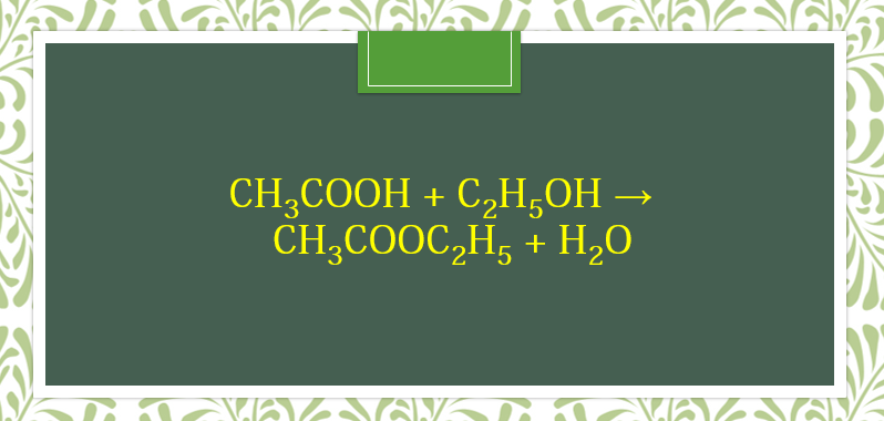 CH3COOH + C2H5OH → CH3COOC2H5 + H2O l Axit axetic ra Etyl axetat l CH3COOH ra CH3COOC2H5