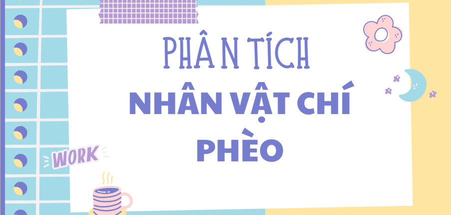 TOP 30 bài Phân tích nhân vật Chí Phèo 2024 SIÊU HAY