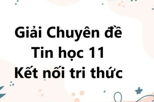 Giải Chuyên đề Tin học 11 Bài 12 (Kết nối tri thức): Thực hành kĩ thuật duyệt cho bài toán tìm kiếm