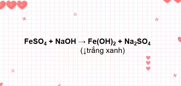 FeSO4 ra Fe(OH)2 | FeSO4 + NaOH → Fe(OH)2 + Na2SO4