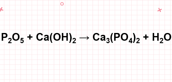 Ca(OH)2 ra Ca3(PO4)2 | P2O5 + Ca(OH)2 → Ca3(PO4)2 + H2O