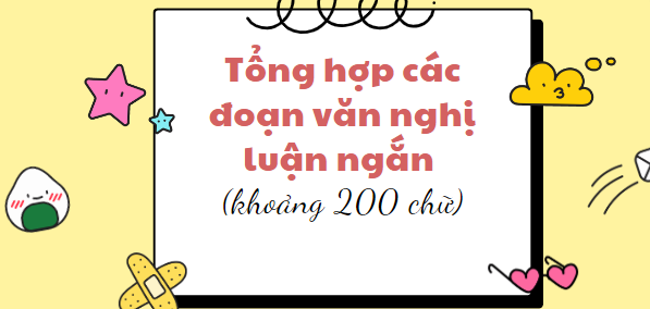 TOP 30 Đoạn văn nghị luận xã hội các chủ đề (2024) HAY NHẤT