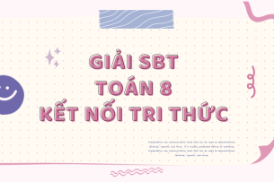 Sách bài tập Toán 8 Kết nối tri thức | Giải SBT Toán 8 Kết nối tri thức (hay, chi tiết)