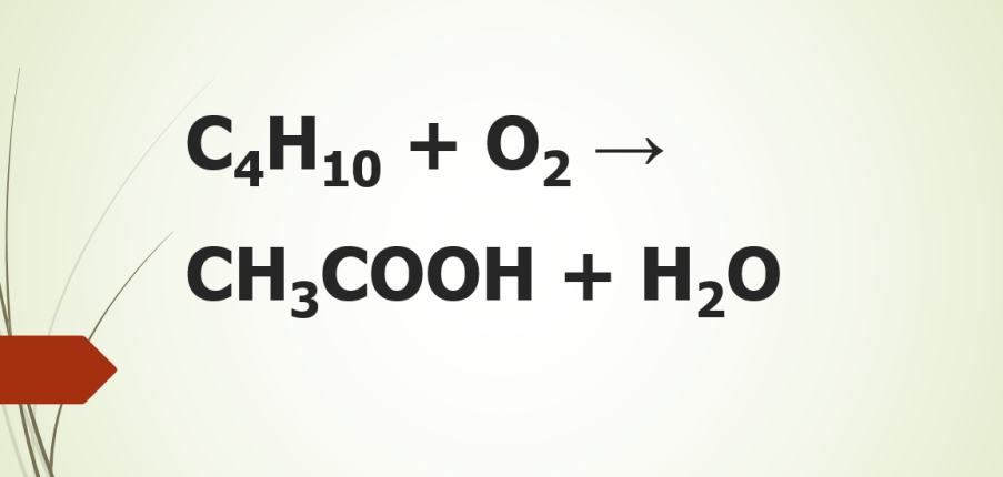 Butan ra Axit axetic | C4H10 + O2 → CH3COOH + H2O